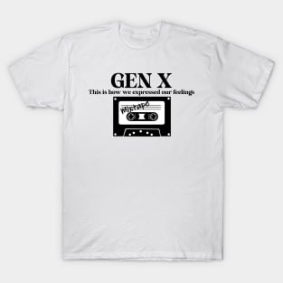 Gen X This is How we Expressed our Feelings T-Shirt